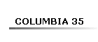 COLUMBIA 35