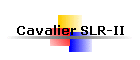 Cavalier SLR-II