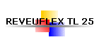 REVEUFLEX TL 25