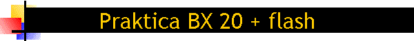 Praktica BX 20 + flash