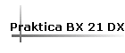 Praktica BX 21 DX