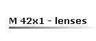 M 42x1 - lenses