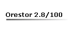 Orestor 2.8/100