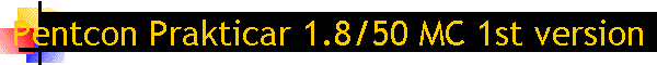 Pentcon Prakticar 1.8/50 MC 1st version