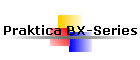 Praktica BX-Series