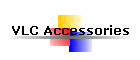 VLC Accessories