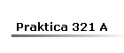 Praktica 321 A