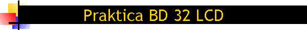 Praktica BD 32 LCD