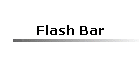 Flash Bar