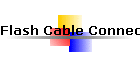 Flash Cable Connector